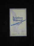 Standard Oil Company Aviation Manual 1926, a great piece of early aviation literature, $30.  