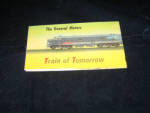 The General Motors Train of Tomorrow brochure 1947, $19.  